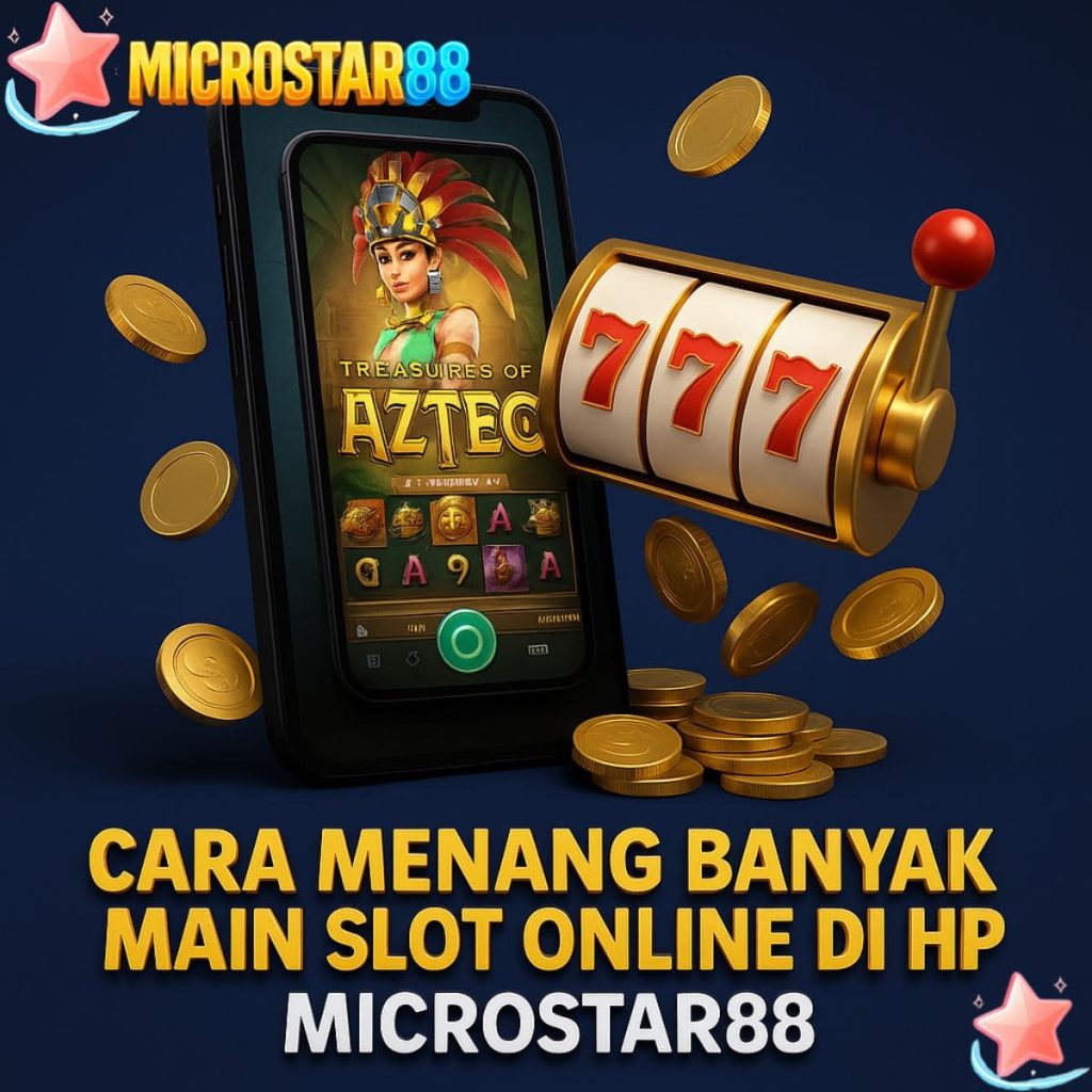 cara menang banyak main slot online di hp