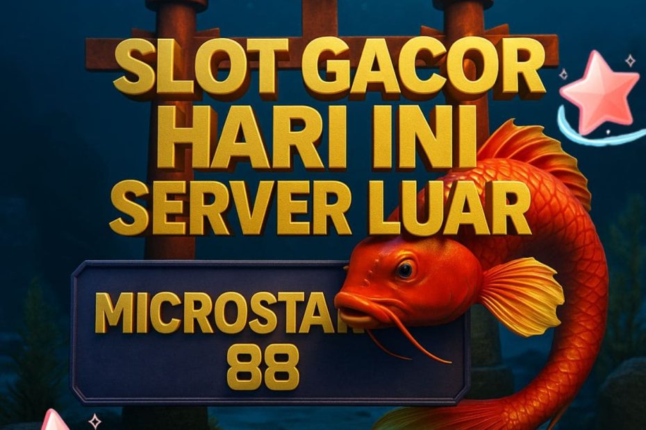Slot Gacor Hari Ini Server Luar
