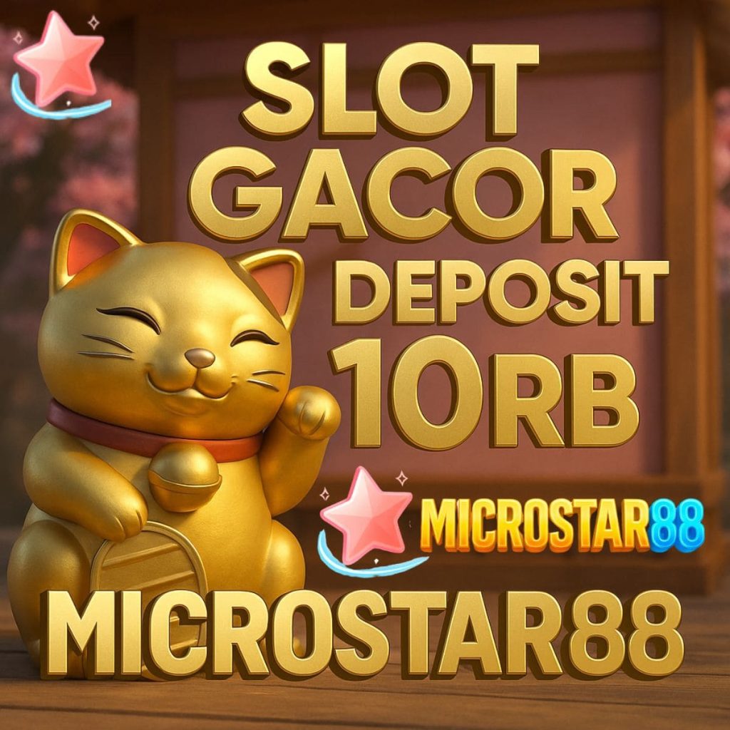 Slot Gacor Deposit 10rb