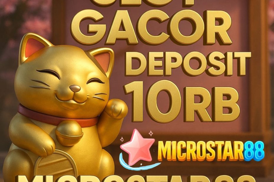 Slot Gacor Deposit 10rb